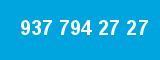 937 794 27 27